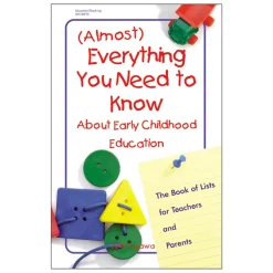 (Almost) Everything You Need to Know About Early Childhood Education Paperback