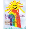 Beyond Cribs and Rattles 2nd Edition