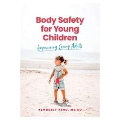 Body Safety for Young Children: Empowering Caring Adults Paperback