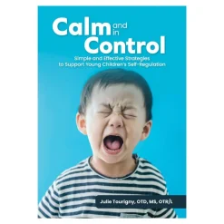 Calm and in Control: Simple and Effective Strategies to Support Young Children's Self-Regulation Paperback