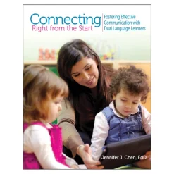 Connecting Right from the Start: Fostering Effective Communication with Dual Language Learners Paperback