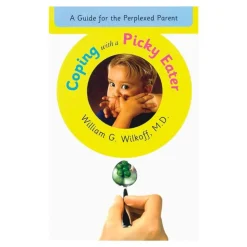Coping with a Picky Eater: A Guide for the Perplexed Parent