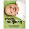 Crying and Laughing: The Emotional Development of Infants and Toddlers Paperback