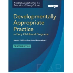 Developmentally Appropriate Practice in Early Childhood Programs 4th Edition