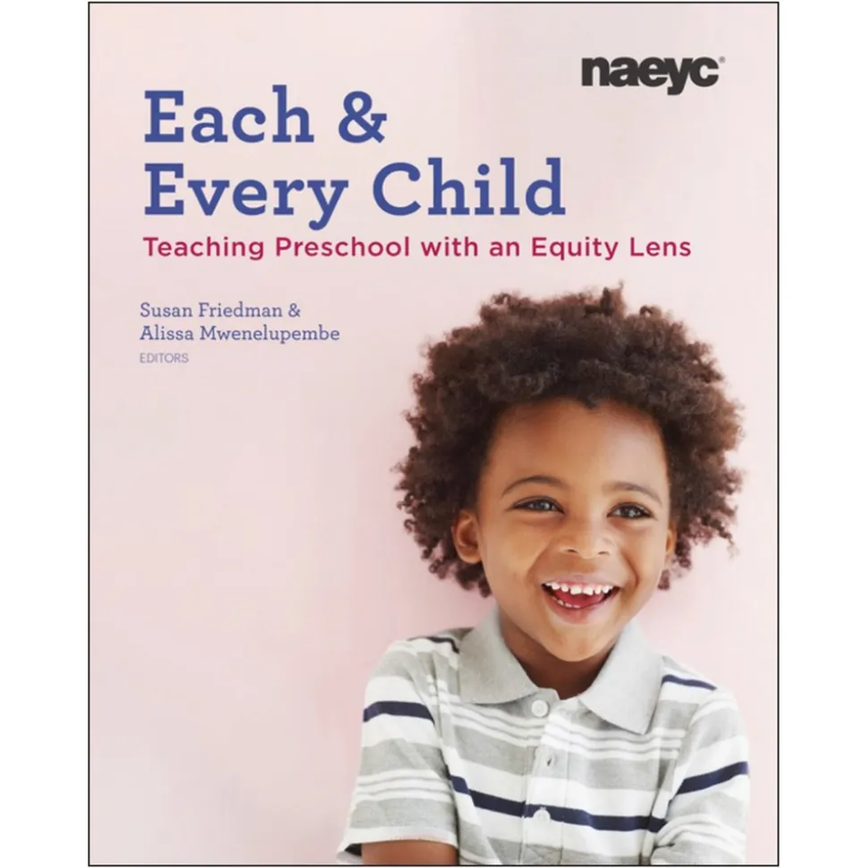 Each and Every Child: Teaching Preschool with an Equity Lens