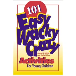 101 Easy, Wacky, Crazy Activities for Young Children Paperback