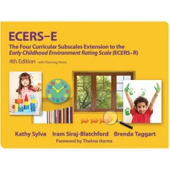 ECERS-E: The Four Curricular Subscales Extension to the ECERS-R, 4th Edition with Planning Notes (ECERS-E™)