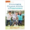 Encouraging Physical Activity in Preschoolers Paperback