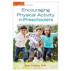 Encouraging Physical Activity in Preschoolers Paperback