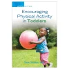 Encouraging Physical Activity in Toddlers Paperback