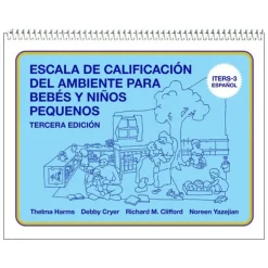 Infant/Toddler Environment Rating Scale®, Third Edition (ITERS-3™) Spanish