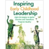 Inspiring Early Childhood Leadership Paperback