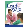 Lead the Way: 24 Lessons in Leadership for After School Program Directors Paperback