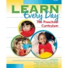 Learn Every Day®: The Preschool Curriculum