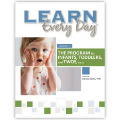 Learn Every Day® : The Program for Infants, Toddlers, and Twos, 2nd Edition
