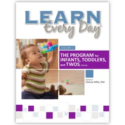 Learn Every Day® : The Program for Infants, Toddlers, and Twos, 2nd Edition