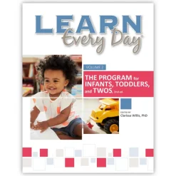 Learn Every Day® : The Program for Infants, Toddlers, and Twos, 2nd Edition