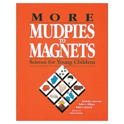 More Mudpies to Magnets Paperback