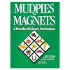 Mudpies to Magnets: A Preschool Science Curriculum