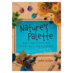 Nature's Palette: Art Activities for All Seasons