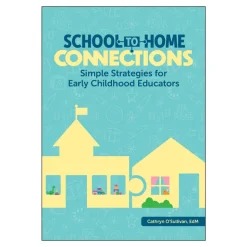 School-to-Home Connections: Simple Strategies for Early Childhood Educators Paperback