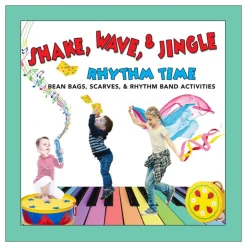 Shake, Wave, & Jingle Rhythm Time CD