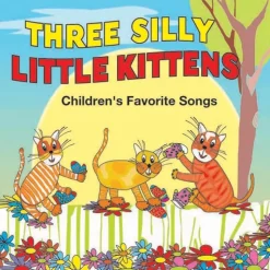 Sing Along Classics CD Collections of Children's Favorite Songs Three Silly Little Kittens