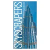 Skyscrapers: A History of the World's Most Extraordinary Buildings