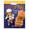Story Play: Building Language and Literacy One Story at a Time Paperback
