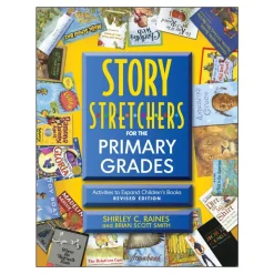 STORY S-T-R-E-T-C-H-E-R-S for the Primary Grades Paperback