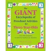 The GIANT Encyclopedia of Preschool Activities for 3 Year Olds Paperback