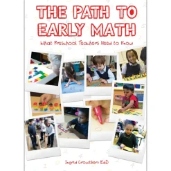 The Path to Early Math: What Preschool Teachers Need to Know Paperback