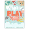 The Possibilities of Play: Imaginative Learning Centers for Children Ages 3-6 Paperback