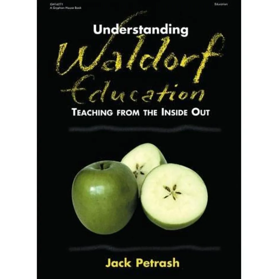 Understanding Waldorf Education: Teaching from the Inside Out Paperback